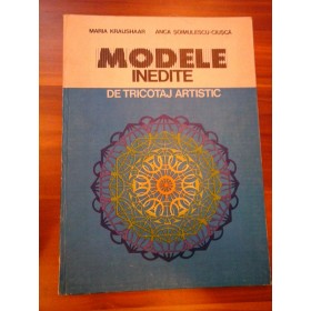 MODELE  INEDITE  DE  TRICOTAJ  ARTISTIC  -  Maria KRAUSHAAR * Anca SOIMULESCU-CIUSCA  